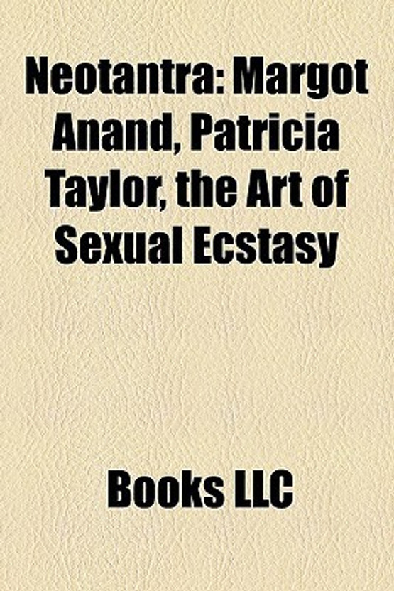 the art of sexual ecstasy by margo anand The art of sexual ecstasy by margo anand